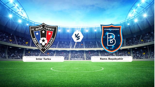 Inter Turku – Başakşehir Rövanşında Nefesler Tutuldu! Tarih ve Saat Belli
