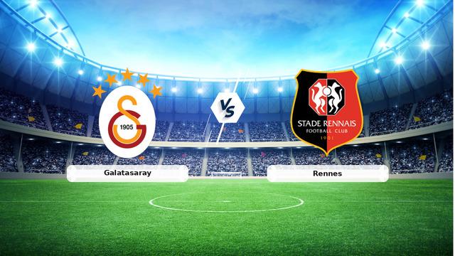 Galatasaray – Rennes Maçı Ne Zaman? Saat Kaçta, Hangi Kanalda?